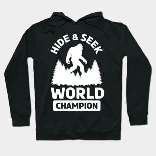 Sasquatch Hide and Seek World Champion Hoodie